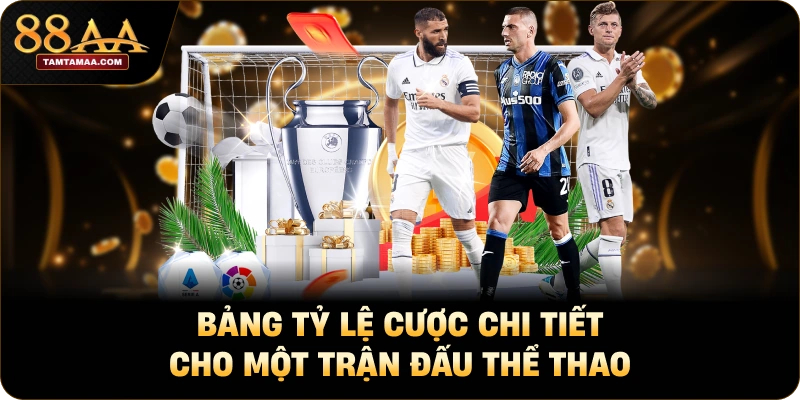 Bảng tỷ lệ cược chi tiết cho một trận đấu thể thao