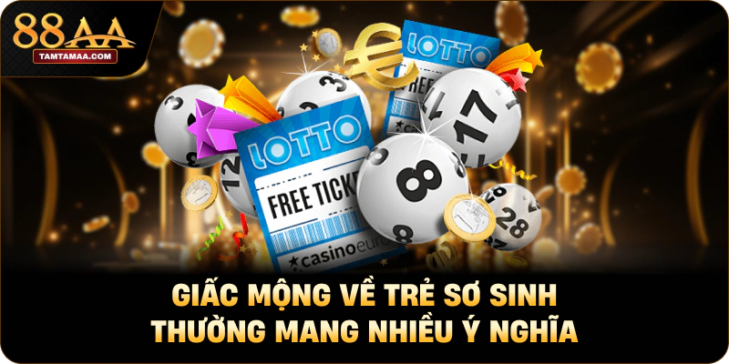 Giấc mộng về trẻ sơ sinh thường mang nhiều ý nghĩa