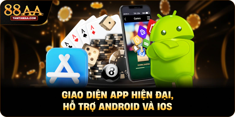 Giao diện app hiện đại, hỗ trợ Android và iOS